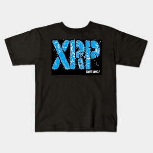 SWIFT Who? Ripple/XRP Kids T-Shirt